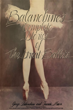 Balanchine's Complete Stories of the Great Ballets.